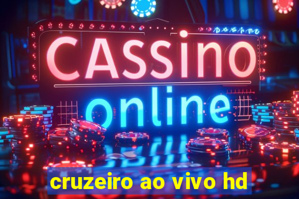 cruzeiro ao vivo hd